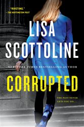 Book cover: Corrupted (Book 3 of A Rosato & DiNunzio Novel) by Lisa Scottoline (preview)