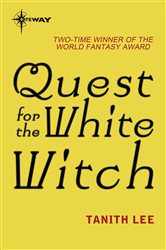 Book cover: Quest for the White Witch, by Tanith Lee (preview)