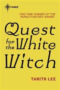 Book cover: Quest for the White Witch, by Tanith Lee (preview)
