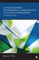 Law Enforcement Interpersonal Communication and Conflict Management: The IMPACT Model