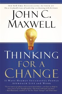 Book cover: Thinking for a Change, by John C. Maxwell (preview)