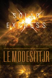 Book cover: Solar Express, by Modesitt, Jr., L. E. (preview)