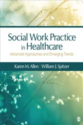 Social Work Practice in Healthcare: Advanced Approaches and Emerging Trends