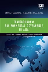 Transboundary Environmental Governance in Asia: Practice and Prospects with the UNECE Agreements