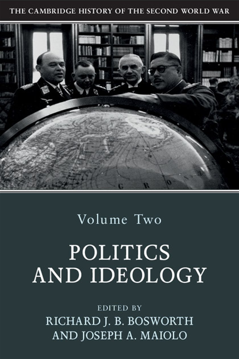 The Cambridge History of the Second World War: Volume 2, Politics and ...
