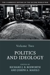 Book cover: The Cambridge History of the Second World War: Volume 2, Politics and Ideology, edited by Richard Bosworth (preview)