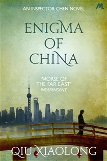 Book cover: Enigma of China (Book 8 of As heard on Radio 4) by Qiu Xiaolong (preview)