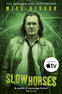 Book cover: Slow Horses (Book 1 of Slough House Thriller) by Mick Herron (preview)
