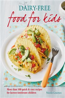 Book cover: Dairy-free Food for Kids, by Nicola Graimes (preview)