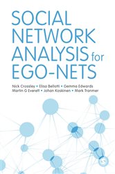 Social Network Analysis for Ego-Nets: Social Network Analysis for Actor-Centred Networks