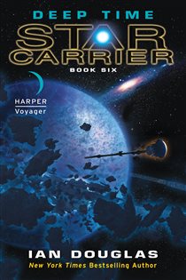 Book cover: Deep Time (Book 6 of Star Carrier) by Ian Douglas (preview)