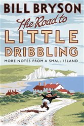 Book cover: The Road to Little Dribbling (Book 1 of Bryson) by Bill Bryson (preview)