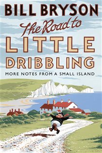 Book cover: The Road to Little Dribbling (Book 1 of Bryson) by Bill Bryson (preview)