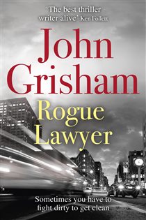 Book cover: Rogue Lawyer, by John Grisham (preview)