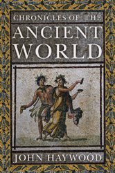 Book cover: Chronicles of the Ancient World, by John Haywood (preview)