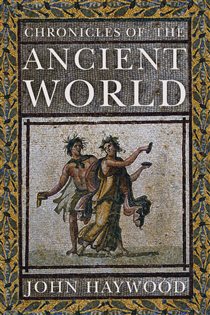 Book cover: Chronicles of the Ancient World, by John Haywood (preview)