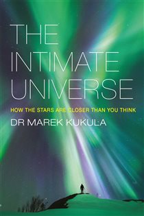 Book cover: The Intimate Universe, by Marek Kukula (preview)