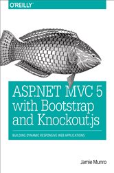Book cover: ASP.NET MVC 5 with Bootstrap and Knockout.js, by Jamie Munro (preview)