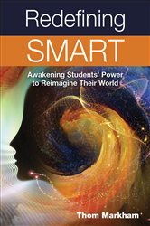 Redefining Smart: Awakening Students&#x2019; Power to Reimagine Their World