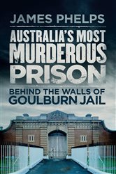 Book cover: Australia's Most Murderous Prison, by James Phelps (preview)