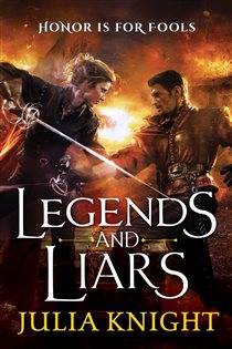 Book cover: Legends and Liars (Book 2 of Duellists Trilogy) by Julia Knight (preview)