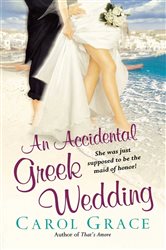 Book cover: An Accidental Greek Wedding, by Carol Grace (preview)