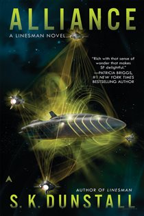 Book cover: Alliance (Book 2 of A Linesman Novel) by S. K. Dunstall (preview)