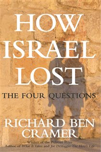 Book cover: How Israel Lost, by Richard Ben Cramer (preview)