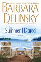 Book cover: The Summer I Dared, by Barbara Delinsky (preview)