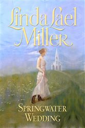 Book cover: Springwater Wedding, by Linda Lael Miller (preview)