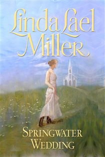 Book cover: Springwater Wedding, by Linda Lael Miller (preview)