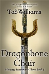 Book cover: The Dragonbone Chair (Book 1 of Memory, Sorrow & Thorn) by Tad Williams (preview)