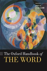 Book cover: The Oxford Handbook of the Word, edited by John R. Taylor (preview)