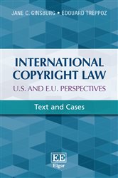 International Copyright Law: U.S. and E.U. Perspectives: Text and Cases
