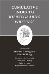Kierkegaard&#x27;s Writings, XXVI, Volume 26: Cumulative Index to Kierkegaard&#x27;s Writings