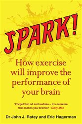 Book cover: Spark, by Dr John J. Ratey (preview)