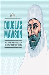Meet... Douglas Mawson