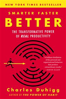 Book cover: Smarter Faster Better, by Charles Duhigg (preview)