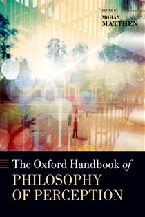 Book cover: The Oxford Handbook of Philosophy of Perception, edited by Mohan Matthen (preview)