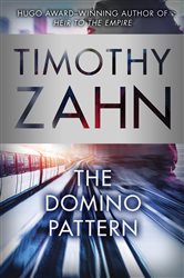 Book cover: The Domino Pattern (Book 4 of Quadrail) by Timothy Zahn (preview)