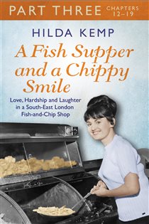 Book cover: A Fish Supper and a Chippy Smile: Part 3, by Hilda Kemp (preview)
