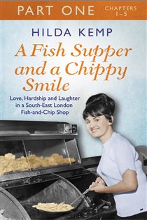 Book cover: A Fish Supper and a Chippy Smile: Part 1, by Hilda Kemp (preview)