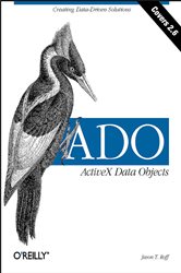 ADO:  ActiveX Data Objects: Creating Data-Driven Solutions