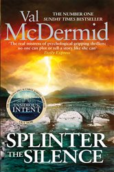 Book cover: Splinter the Silence (Book 9 of Tony Hill and Carol Jordan) by Val McDermid (preview)