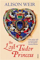Book cover: The Lost Tudor Princess, by Alison Weir (preview)