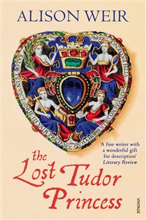 Book cover: The Lost Tudor Princess, by Alison Weir (preview)