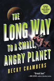 Book cover: The Long Way to a Small, Angry Planet (Book 1 of Wayfarers) by Becky Chambers (preview)