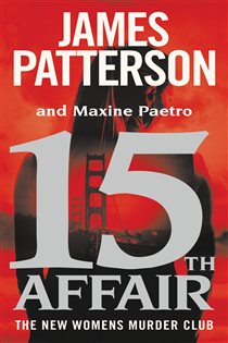 Book cover: 15th Affair (Book 15 of A Women's Murder Club Thriller) by James Patterson (preview)