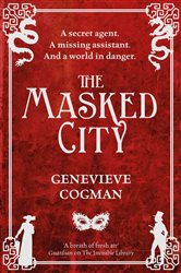 Book cover: The Masked City (Book 2 of The Invisible Library series) by Genevieve Cogman (preview)