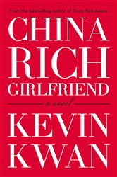 Book cover: China Rich Girlfriend, by Kevin Kwan (preview)